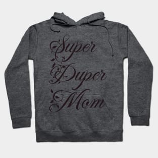 Super Duper Mom Hoodie